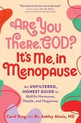 Pre-Owned Are You There, God? It's Me, In Menopause: An Unfiltered, Honest Guide To Midlife Hormones (Paperback) By Carol King, Ashley Alexis - 單本 - 查看 1