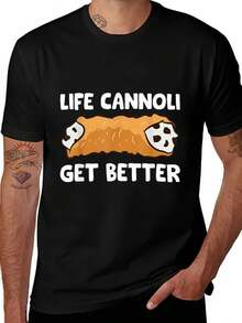 Men's Life Cannoli Get Better Graphic T-Shirt | 100% Cotton Crewneck | Casual Black Tee With Playful Pasta Cannoli Design | Comfortable & Durable | Machine Washable | Multi-Size S-XXXL | Ideal For Daily Wear & Sports Events, Festive Occasion Shirt | Fun Fashion Tee | Durable Cotton Tee - Black - View 1