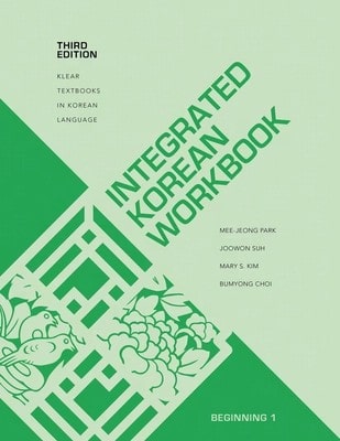 Pre-Owned Integrated Korean Workbook: Beginning 1, Third Edition (Paperback) By Mee-Jeong Park, Joowon Suh, Mary Shin Kim