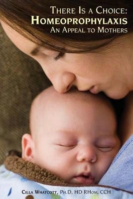 Pre-Owned There Is A Choice: Homeoprophylaxis (Paperback) By Isaac Golden, Cilla Whatcott - 單本 - 查看 1