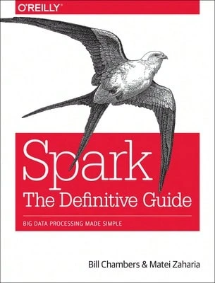 Usado: Spark: La guía definitiva: Procesamiento de big data hecho simple (Tapa blanda) Por Bill Chambers, Matei Zaharia