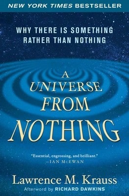 Pre-Owned A Universe From Nothing: Why There Is Something Rather Than Nothing (Paperback) By Lawrence M Krauss, Richard Dawkins