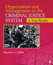 Organization And Management In The Criminal Justice System: A Text/Reader (Paperback) By Matthew J Giblin
