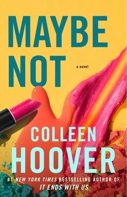 Pre-Owned Maybe Not: A Novella (Paperback) By Colleen Hoover