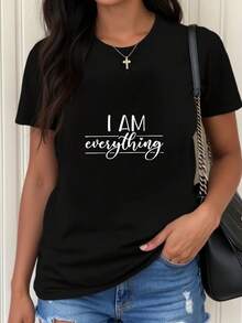 Women's Casual T-Shirt Black I AM Everything Inspirational Quote Print For Everyday Wear - Black - View 1