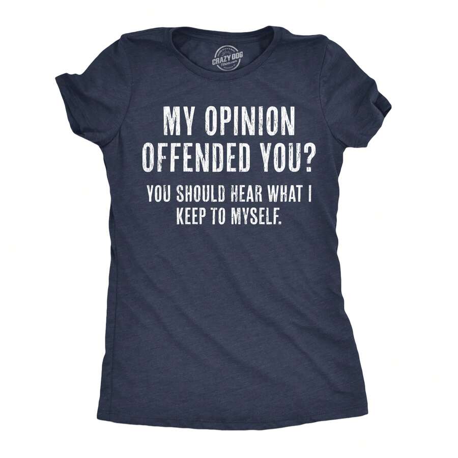 Womens My Opinion Offended You? Crazy Saying Hilarious Joke For Him Funny Womens T Shirts Cute Vintage Fashion Casual Ladies T-Shirt Gift - 希瑟海軍藍 - 查看 1
