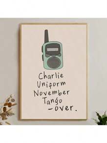 1 pieza sin marco, cartel del Walkie-Talkie, impresiones de lienzo con texto azul y crema, 'Charlie Uniform November Tango Over', decoración divertida, arte de pared de lienzo de humor sencillo, pintura artística de regalo, para dormitorio, sala de estar, decoración de pared del hogar y dormitorio
