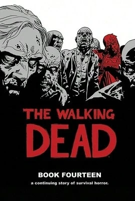 Pre-Owned The Walking Dead Book 14 (Hardcover) By Robert Kirkman, Charlie Adlard, Stefano Gaudiano