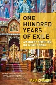 Pre-Owned One Hundred Years Of Exile: A Romanov's Search For Her Father's Russia (Paperback) By Tania Romanov - Single Book - View 1