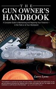 Pre-Owned Gun Owner's Handbook: A Complete Guide To Maintaining And Repairing Your Firearms--In The (Hardcover) By Larry Lyons - Single Book - View 1