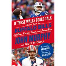 Pre-Owned If These Walls Could Talk: Buffalo Bills: Stories From The Buffalo Bills Sideline, Locker (Paperback) By John Murphy, Scott Pitoniak - Single Book - View 3