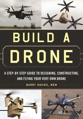 Pre-Owned Build A Drone: A Step-By-Step Guide To Designing, Constructing, And Flying Your Very Own (Paperback) By Barry Davies - Single Book - View 1