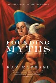 Pre-Owned Founding Myths: Stories That Hide Our Patriotic Past (Paperback) By Ray Raphael - Single Book - View 1