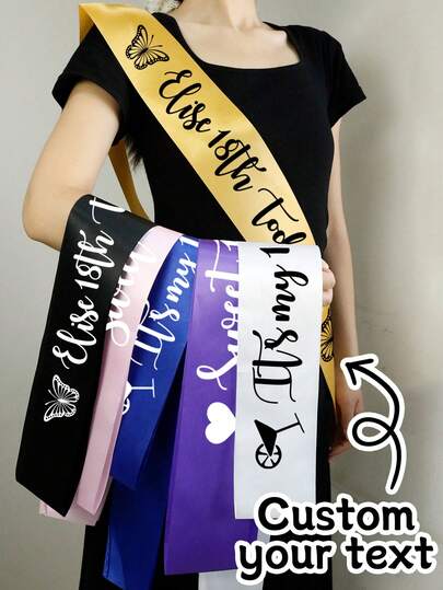 Custom Text Birthday Sash,Personalized Bride Sash Bachelorette Party,Customized Mom To Be Sash,Customizable Sweet 16 Sash,Birthday Queen Sash,Retirement Sash,Satin Belt,Birthday Gifts,Pageants,Weddings,Valentine's Day,Bachelor Party,Bridal Shower,Ideal Gifts For Bachelorette,Bridesmaid,Expectant Mother