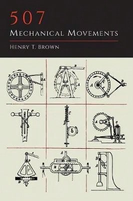 Pre-Owned 507 Mechanical Movements (Paperback) By Henry T Brown - Single Book - View 1