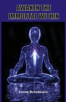 Pre-Owned Awaken The Immortal Within (Paperback) By Jason Breshears