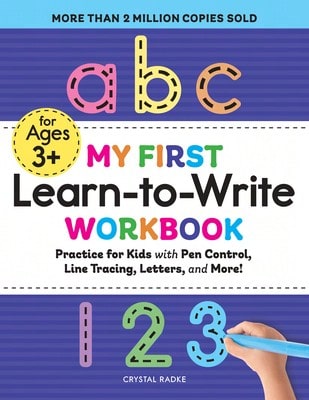 Pre-Owned My First Learn-To-Write Workbook: Practice For Kids With Pen Control, Line Tracing, (Paperback) By Crystal Radke