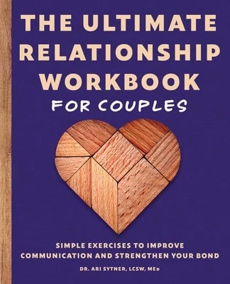 Pre-Owned The Ultimate Relationship Workbook For Couples: Simple Exercises To Improve Communication (Paperback) By Dr. Ari Sytner - Single Book - View 1