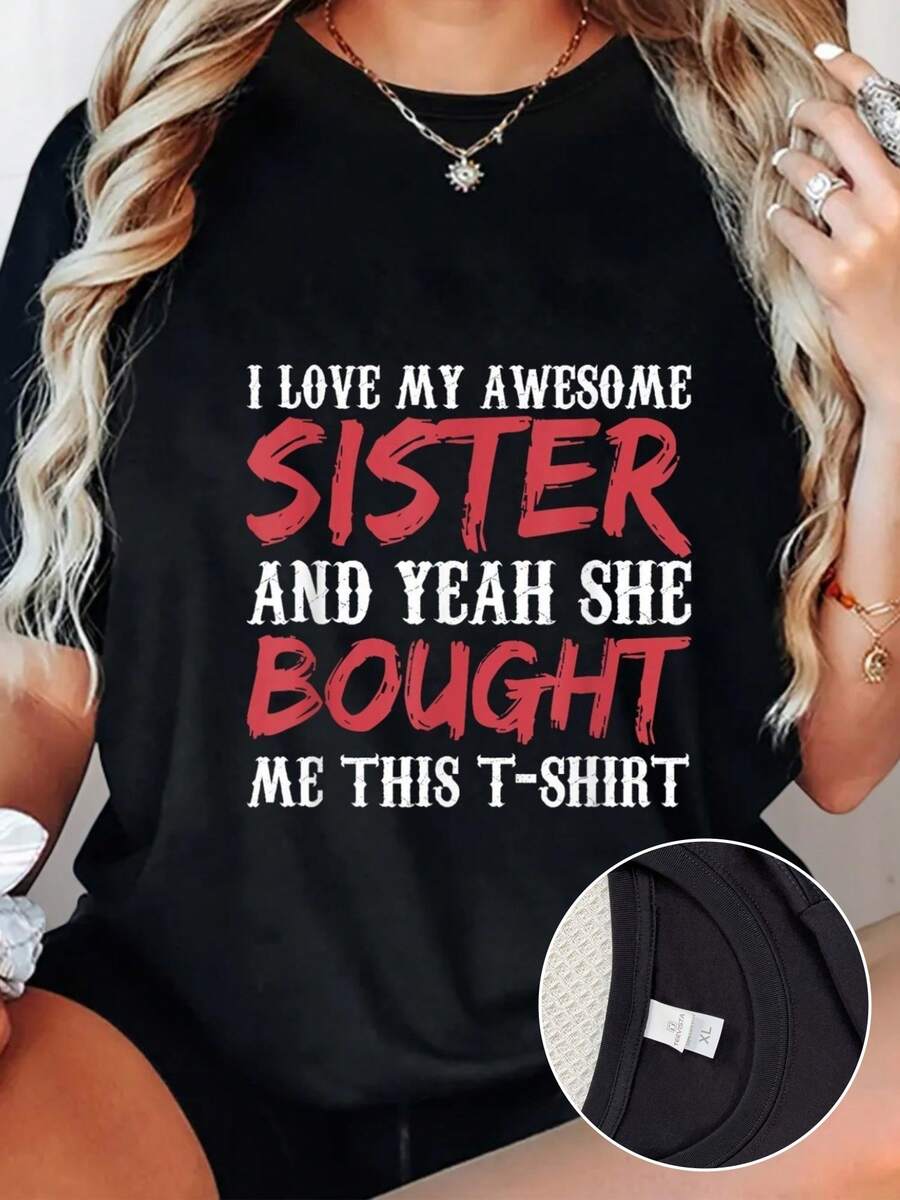 Plus Size 1pc Women Casual Cotton T Shirt With I Love My Awesome Sister And Yeah She Bought Me This T Shirt Lettering Round Neck Breathable Absorbent Fabric All Season Comfort Women Size L-3XL 4XL 5XL - 黑色 - 查看 1