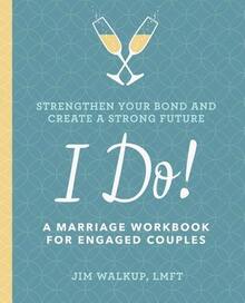 Pre-Owned I Do!: A Marriage Workbook For Engaged Couples (Paperback) By Jim Walkup - Single Book - View 1
