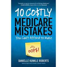 10 Costly Medicare Mistakes You Can't Afford To Make (Paperback) By Danielle Kunkle Roberts - Single Book - View 3