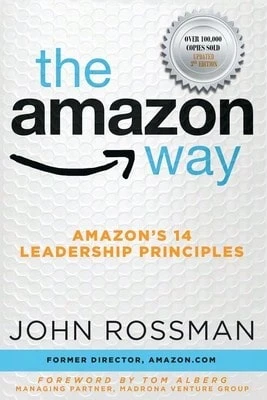 The Amazon Way: Amazon's 14 Leadership Principles (Paperback) By John Rossman - Single Book - View 1
