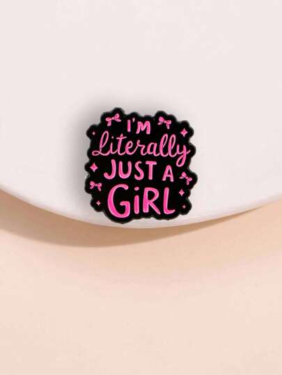 1pc Creative Pink Slogan "I'm Just A Girl" Cartoon Brooch Pin, Fashion Jewelry For Men, Suitable For Daily Wear, Clothing, Bags, Perfect Gift For Friends Backpack For School