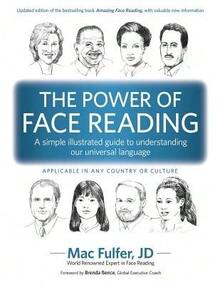 The Power Of Face Reading: A Simple Illustrated Guide To Understanding Our Universal Language (Paperback) By Brenda Bence, Mac Fulfer - Sách đơn - Xem 1