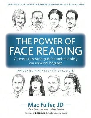 The Power Of Face Reading: A Simple Illustrated Guide To Understanding Our Universal Language (Paperback) By Brenda Bence, Mac Fulfer - Sách đơn - Xem 1