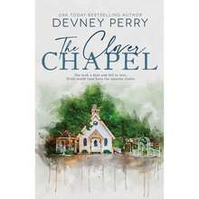 The Clover Chapel (Paperback) By Devney Perry - Single Book - View 3