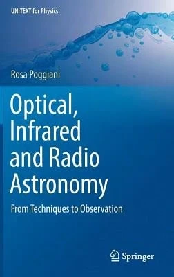Optical, Infrared And Radio Astronomy: From Techniques To Observation (Hardcover) By Rosa Poggiani - Single Book - View 1