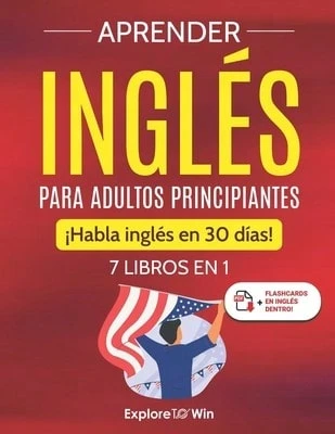 Aprender Inglés Para Adultos Principiantes: 7 Libros En 1: ¡Habla Inglés En 30 Días! (Paperback) By Explore Towin - 單本 - 查看 1