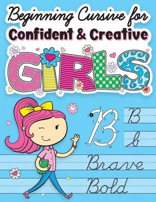 Pre-Owned Beginning Cursive For Confident & Creative Girls: Cursive Handwriting Workbook For Kids & (Paperback) By Big Dreams Art Supplies