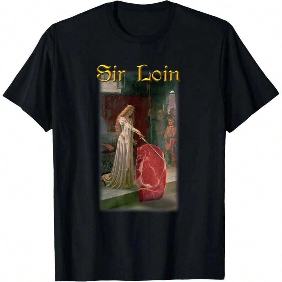 Sir Loin  Sirloin Steak Joke Medieval Accolade Art T-Shirt  Unisex High Quality Short Sleeve T-Shirt Tops Men Clothing - màu đen - Xem 1