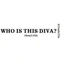 The English Letters "Who Is This Diva" Are Car Stickers, Beautiful Stickers, Car Decoration Stickers, Home Decoration Stickers, Party Decoration Stickers, Cute And Beautiful Car Stickers, Suitable For Most Cars And Car Parts - one-size - View 3