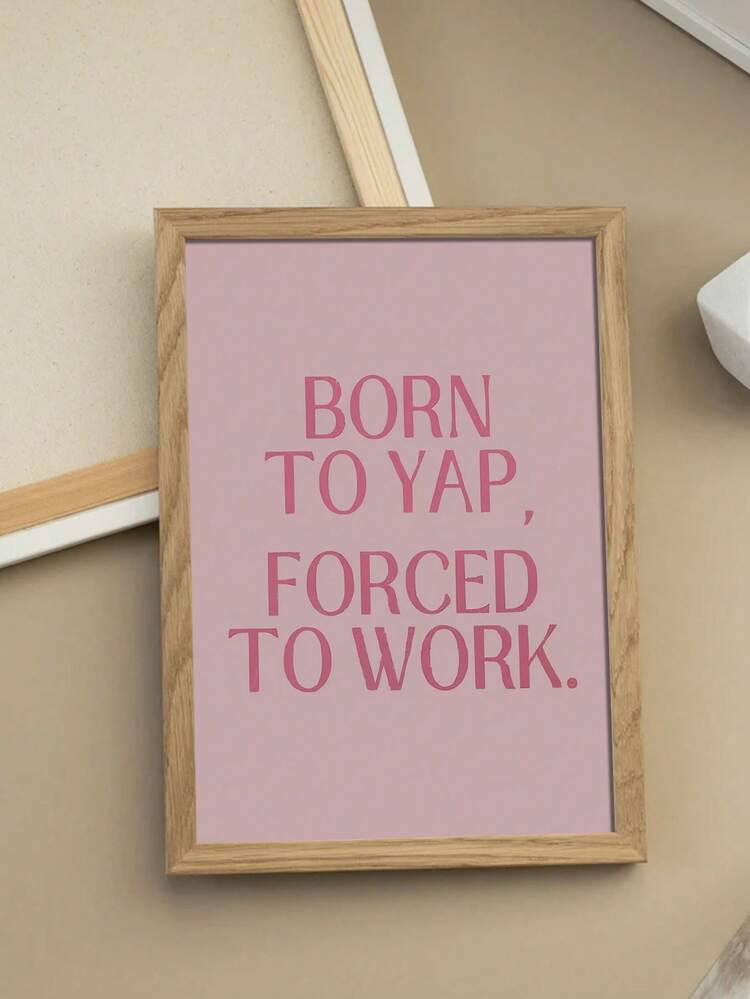 1 pièce "Née pour râler mais forcée de travailler" Thème imprimé, affiche de nageuse professionnelle ludique, décoration de style fille mignonne, art mural de cubicule de bureau, décoration rose adorable de dortoir, sans cadre - Multicolore - Voir 1