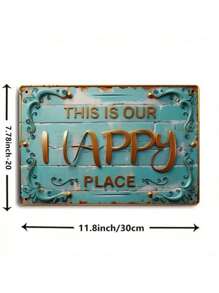 Vintage Metal Sign: This Is Our Happy Place - Wall Art For Home, Kitchen, Bar, Restaurant, Coffee Shop, Man Cave, Indoor/Outdoor, Courtyard Decor - 8 X 12 Inches/20 X 30 Cm