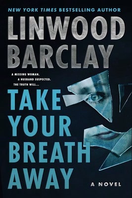 Pre-Owned Take Your Breath Away (Hardcover) By Linwood Barclay