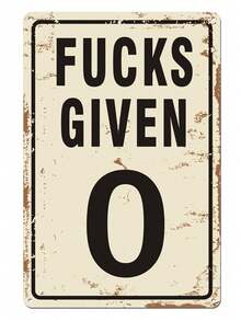 1 件，“Given 0”趣味金属锡标牌（12 英寸 X 8 英寸/30x20 厘米），新奇复古牌匾装饰，家居装饰，房间装饰，墙壁装饰，浴室装饰，酒吧装饰，咖啡厅装饰，车库装饰