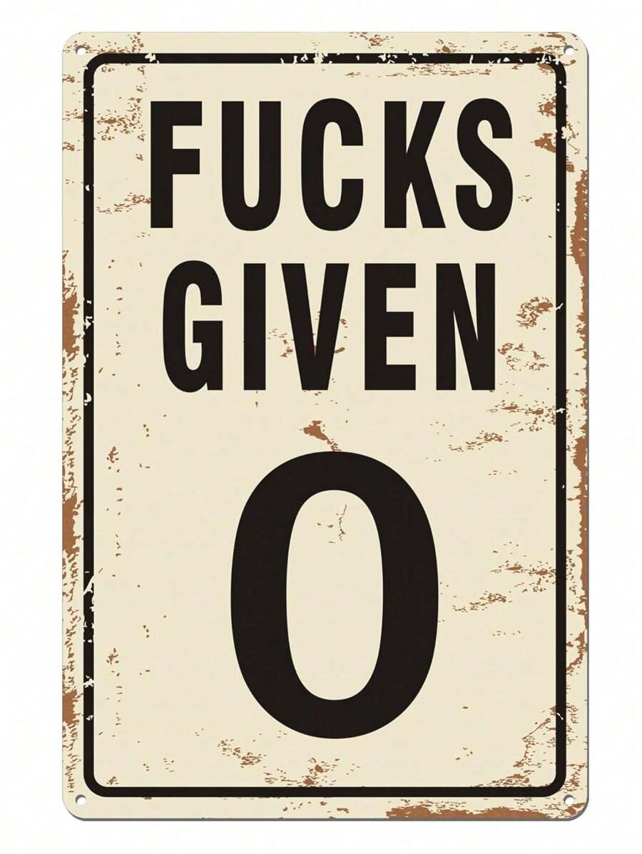 1 件，“Given 0”趣味金属锡标牌（12 英寸 X 8 英寸/30x20 厘米），新奇复古牌匾装饰，家居装饰，房间装饰，墙壁装饰，浴室装饰，酒吧装饰，咖啡厅装饰，车库装饰