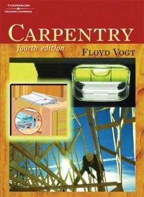 Pre-Owned Carpentry (Hardcover) By Floyd Vogt - Single Book - View 1
