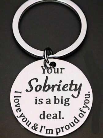 1pc Unisex Stainless Steel "Your Sobriety Is A Big " Keychain, Gift For Best Friend, Inspirational Backpack For School Car Accessories Cute Goth Y2k Bag Charms Car Accessories Teacher Sister Gift Ideas