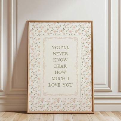 1pc Vintage Floral Wall Art Prints "You'll Never Know Dear" Nursery Quote, Sage Green Farmhouse Girl Room Decor, Botanical Poster With Retro Country Charm, Frameless Canvas For Baby/Kids Bedroom, Vacation Travel Back To School Beach Graduation Gift (Frameless Wall Print)