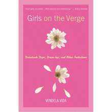 Girls On The Verge Paperback/Softback Supplier:St. Martin's Griffin-9854