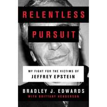 Pre-Owned Relentless Pursuit: My Fight For The Victims Of Jeffrey Epstein (Hardcover) By Bradley J Edwards, Brittany Henderson - 單本 - 查看 3
