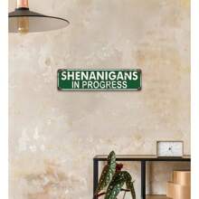 1pc, Street Sign Metal Sign, Shenanigans In Progress Wall Decor Poster Tin Painting For Home, Office, Bedroom, Outdoor, Cafe, Bar