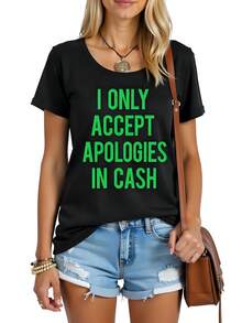 Camiseta de mujer con estampado divertido "Solo acepto disculpas en efectivo" en color negro, hecha de algodón 100% de 180g, cuello redondo y manga corta, ideal para un look casual y original. - Negro - Ver 1