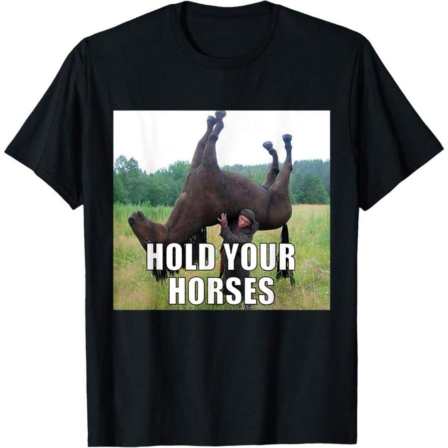 Funny Hold Your Horses T-Shirt For Men, Humor Meme Graphic Tees Gift, Round Neck Short Sleeved T Shirts Tops Men Clothing, Casual Tee Gift - 黑色 - 查看 1