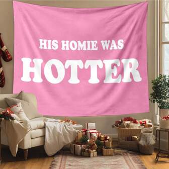 1pc Polyester Wall Tapestry Pink Funny Quote Humor Decor His Homie Was Hotter Room Decoration Large Fabric Home Art Dorm Aesthetic Accessory Bedroom Gift Polyester Living Space Textile Vibes Stylish Backdrop Tapestry