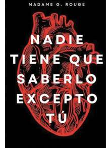 Libro Libro Nadie Tiene Que Saberlo Excepto Tú [ Original ], De Madame G. Rouge. - Libro único - Ver 1